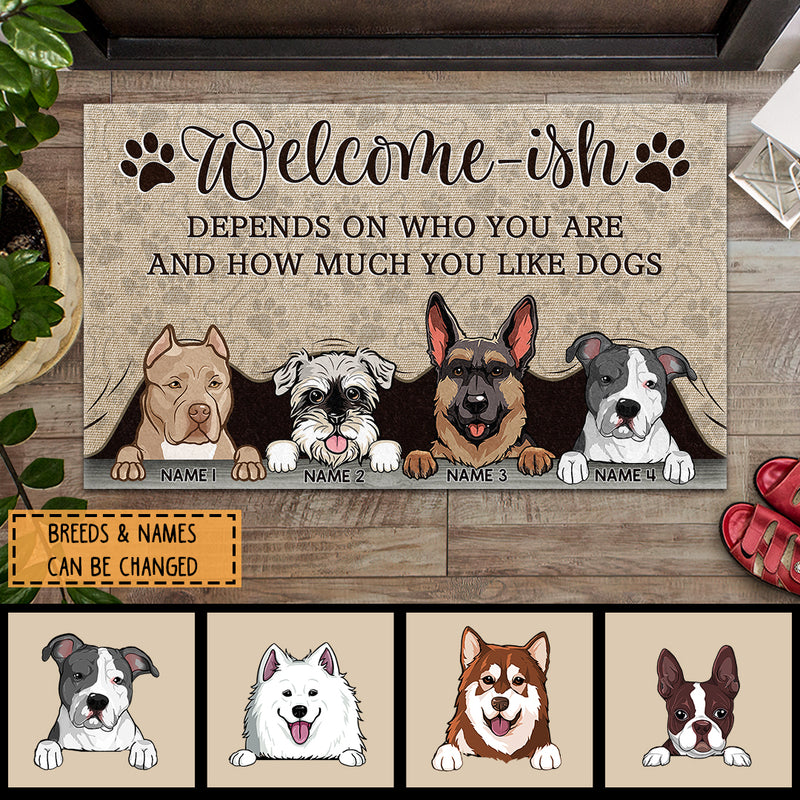 Pawzity Welcome-ish Custom Doormat, Gifts For Dog Lovers, Depends On How Much You Like Dogs Outdoor Door Mat