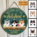 Pawzity Welcome To The Shitshow Hope You Brought Alcohol Signs, Gifts For Cat Lovers, Round Welcome Signs , Cat Mom Gifts