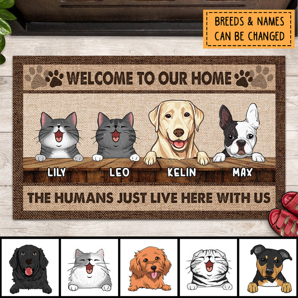 Pawzity Welcome To Our Home Custom Doormat, Gifts For Pet Lovers, The Humans Just Live Here Beige Front Door Mat