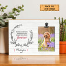 If Love Could Have Saved You You Would Have Lived Forever, Memorial Photo Frame, Personalized Pet Name Photo Clip Frame