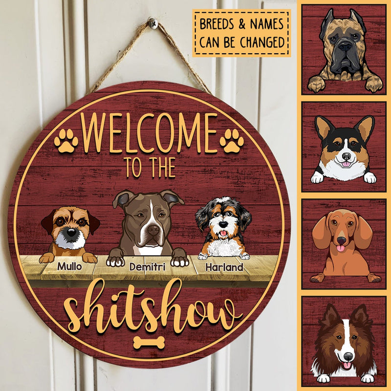 Pawzity Welcome To The Shitshow Custom Wooden Signs, Gifts For Dog Lovers, Round Welcome Signs , Dog Mom Gifts