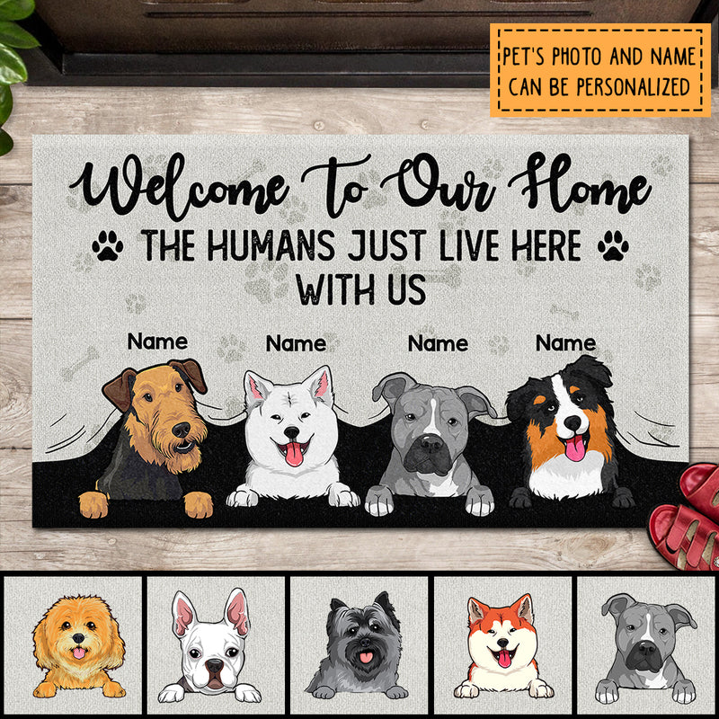 Pawzity Personalized Doormat, Gifts For Dog Lovers, Welcome To Our House The Humans Just Live Here With Us