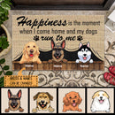 Pawzity Personalized Doormat, Gifts For Dog Lovers, Happiness Is The Moment When I Come Home And My Dogs Run To Me