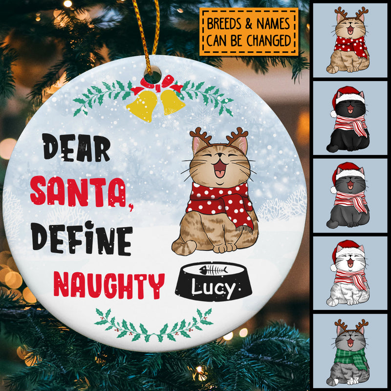 Dear Santa Define Naughty, Personalized Cat Breeds Circle Ceramic Ornament, Xmas Gifts For Cat Lovers