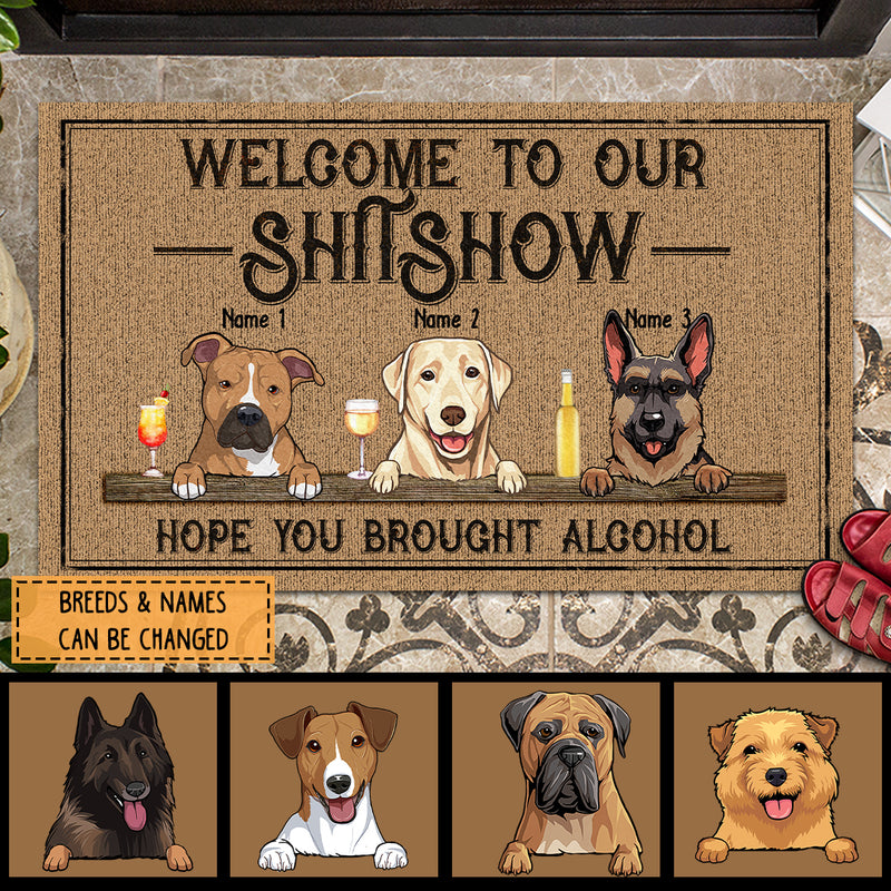 Pawzity Welcome To The Shitshow Custom Doormat, Gifts For Dog Lovers, Hope You Brought Alcohol Vintage Outdoor Door Mat