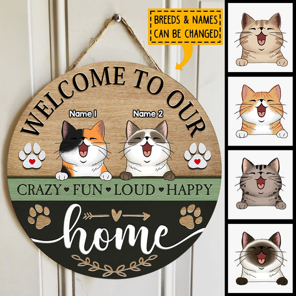 Pawzity Welcome Door Signs, Gifts For Cat Lovers, Welcome To Our Home Crazy Fun Loud Happy Home Custom Wooden Signs , Cat Mom Gifts