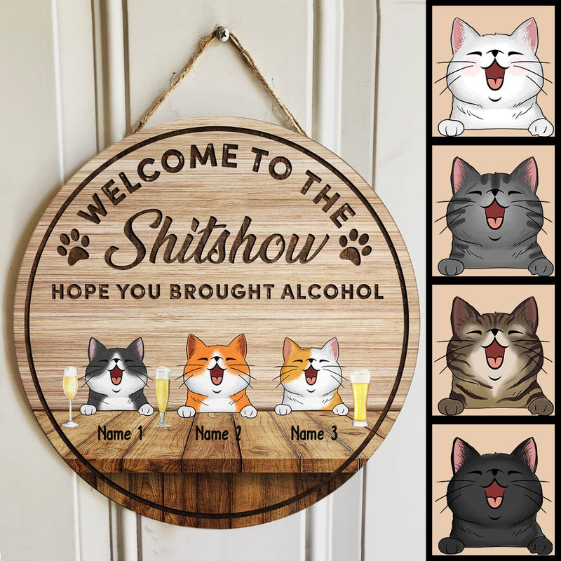 Pawzity Welcome To The Shitshow Sign, Gifts For Cat Lovers, Hope You Brought Alcohol Custom Wooden Signs , Cat Mom Gifts