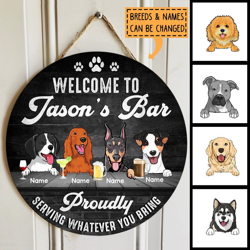 Pawzity Home Bar Signs, Gifts For Dog Lovers, Welcome To My Bar Proudly Serving Whatever You Bring Custom Wood Signs , Dog Mom Gifts