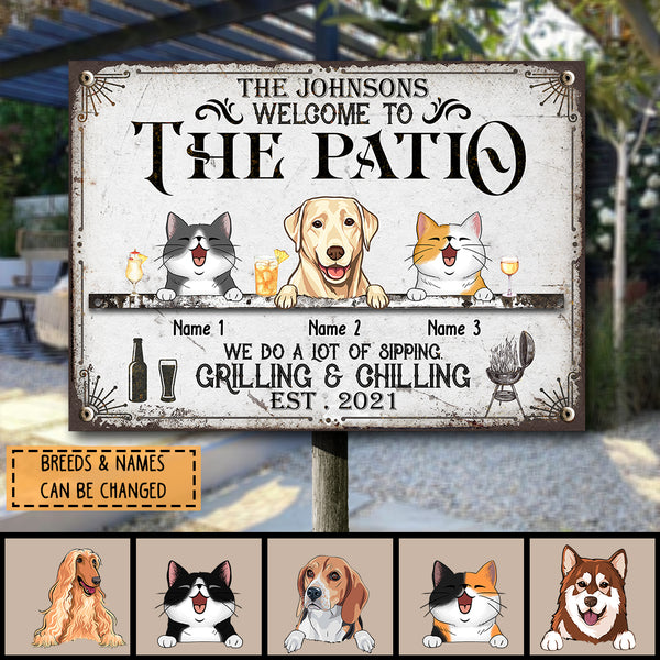 Pawzity Metal Patio Sign, Gifts For Pet Lovers, Welcome To The Patio We Do A Lot Of Sipping Grilling & Chilling