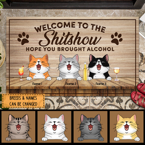 Pawzity Welcome To The Shitshow Custom Doormat, Gifts For Cat Lovers, Hope You Brought Alcohol Vintage Front Door Mat