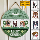St. Patrick's Day Custom Wooden Signs, Gifts For Dog Lovers, You Are My Lucky Charm Custom Signs Outdoor , Dog Mom Gifts