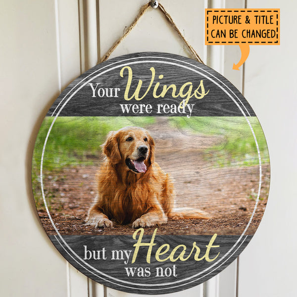 Pawzity Custom Wooden Signs, Pet Memorial Gifts, Your Wings Were Ready But My Heart Was Not Memorial Signs