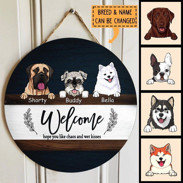 Pawzity Welcome Door Signs, Gifts For Dog Lovers, Hope You Like Chaos And Wet Kisses Custom Wooden Signs , Dog Mom Gifts