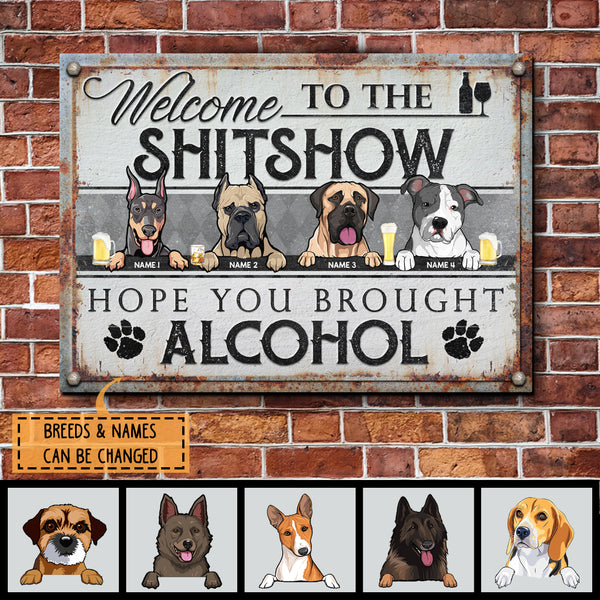 Pawzity Welcome To The Shitshow Metal Yard Sign, Gifts For Dog Lovers, Hope You Brought Alcohol Retro Welcome Signs