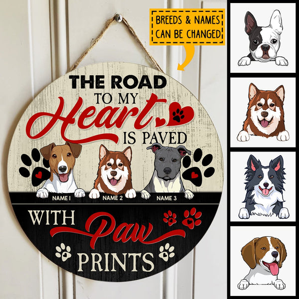 Pawzity Custom Wooden Signs, Gifts For Dog Lovers, The Road To My Heart Is Paved With Pawprints , Dog Mom Gifts