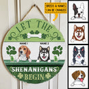 St. Patrick's Day Custom Wooden Signs, Gifts For Dog Lovers, Let The Shenanigans Begin Custom Signs Outdoor , Dog Mom Gifts