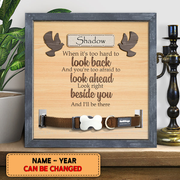 Look Right Beside You And I'll Be There, Pet Memorial Keepsake, Personalized Pet Name Collar Sign, Pet Loss Gifts