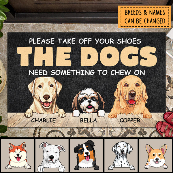 Pawzity Custom Doormat, Gifts For Dog Lovers, Please Take Off Your Shoes The Dogs Need Something To Chew On