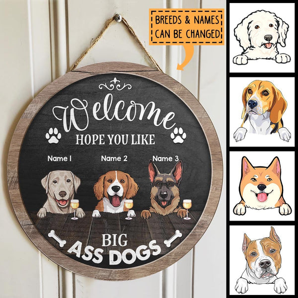 Pawzity Round Welcome Signs, Gifts For Dog Lovers, Hope You Like Big Ass Dogs Welcome Door Signs , Dog Mom Gifts
