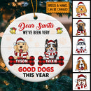 Dear Santa We've Been Very Good Dogs This Year, Personalized Dog Breeds Circle Ceramic Ornament, Xmas Home Decor
