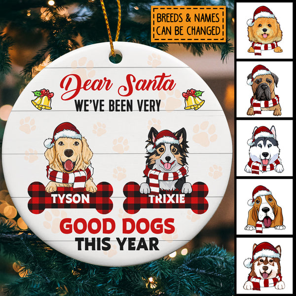 Dear Santa We've Been Very Good Dogs This Year, Personalized Dog Breeds Circle Ceramic Ornament, Xmas Home Decor