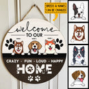 Pawzity Welcome Sign, Gifts For Dog Lovers, Welcome To Our Crazy Fun Loud Happy Home Custom Wooden Signs , Dog Mom Gifts