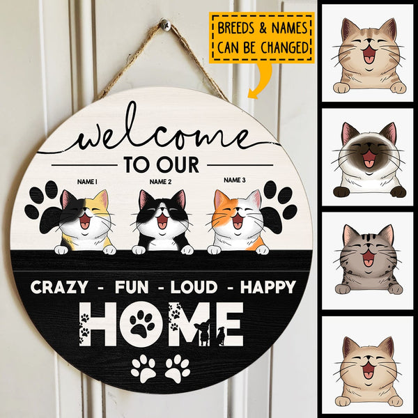 Pawzity Welcome Sign, Gifts For Cat Lovers, Welcome To Our Crazy Fun Loud Happy Home Custom Wooden Signs , Cat Mom Gifts