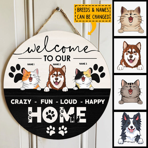 Pawzity Welcome Sign, Gifts For Pet Lovers, Welcome To Our Crazy Fun Loud Happy Home Custom Wooden Signs