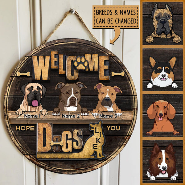 Pawzity Welcome Door Signs, Gifts For Dog Lovers, Hope You Like Dogs Custom Signs Outdoor , Dog Mom Gifts