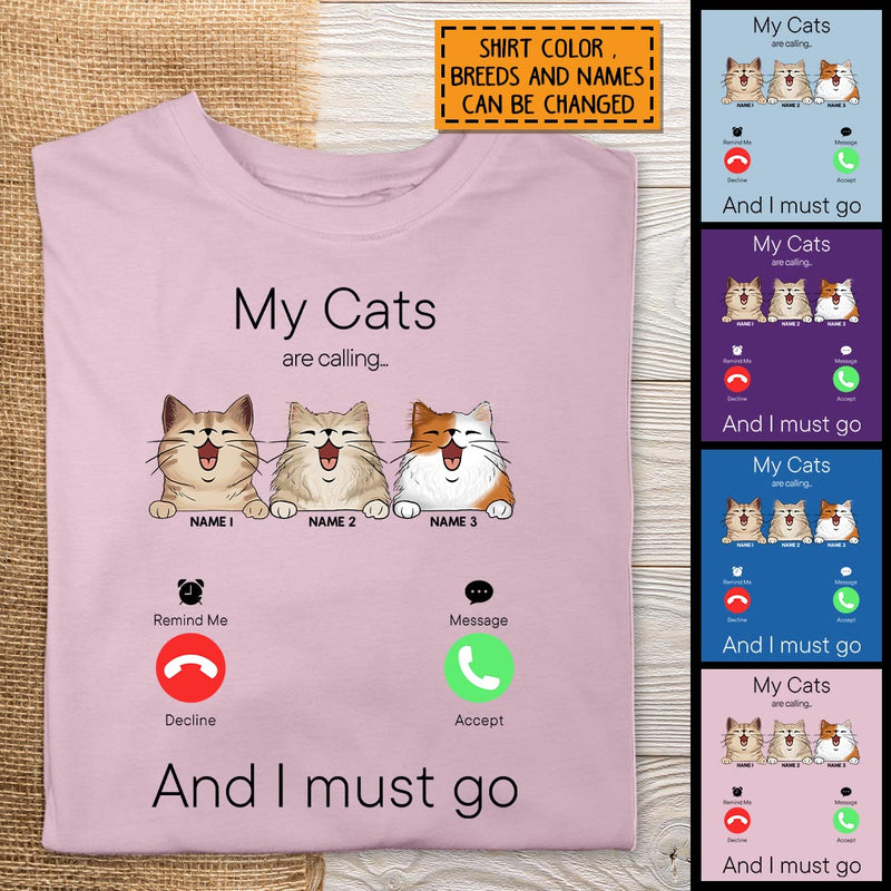 My Cats Are Calling And I Must Go, Cat Incoming Call, Personalized Cat Breeds T-shirt, T-shirt For Cat Lovers