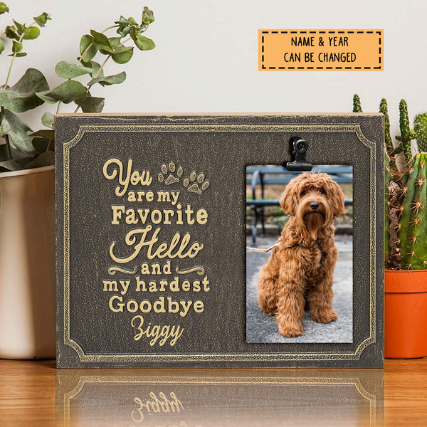 You Are My Hardest Goodbye, Pet Memorial Keepsake, Personalized Pet Name Photo Clip Frame, Loss Of Pet Gift