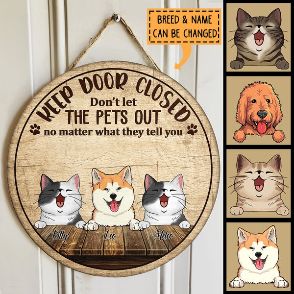 Pawzity Keep Door Closed Don't Let The Pets Out Funny Signs, Gifts For Pet Lovers, Personalized Housewarming Gifts