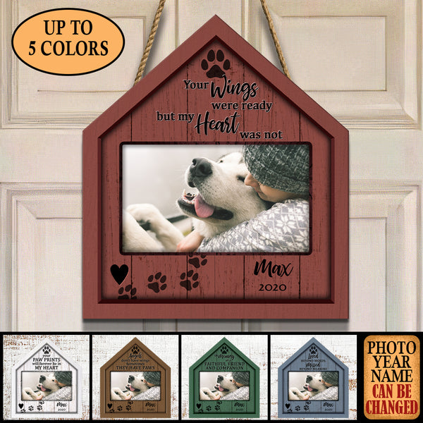 Pawzity Custom Wooden Signs, Pet Memorial Gifts, Your Wings Were Ready But My Heart Was Not House Shaped