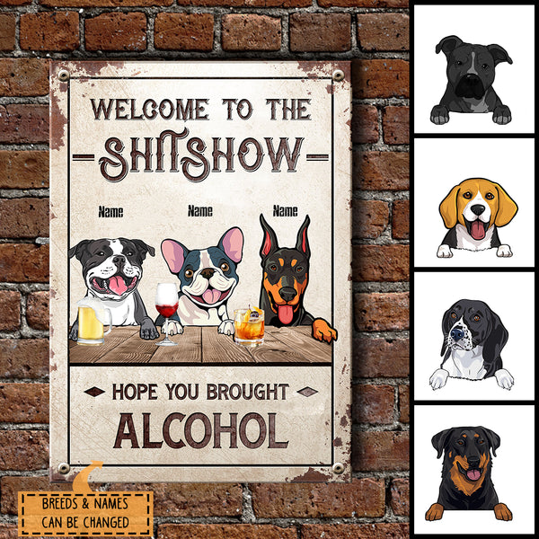 Pawzity Welcome To The Shitshow Metal Yard Sign, Gifts For Dog Lovers, Hope You Brought Alcohol Pastel Welcome Signs