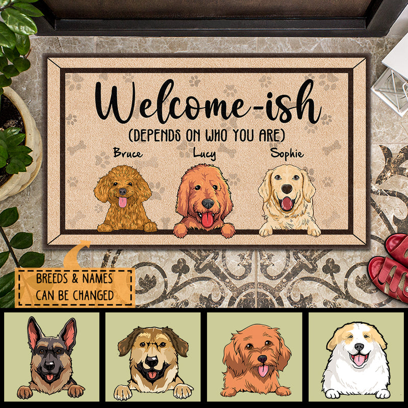 Pawzity Welcome-ish Custom Doormat, Gifts For Dog Lovers, Depends On Who You Are Outdoor Door Mat