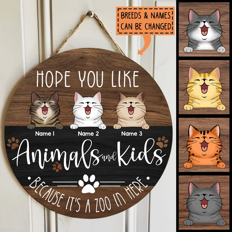 Pawzity Custom Wooden Signs, Gifts For Cat Lovers, Hope You Like Animals And Kids Because It's A Zoo In Here , Cat Mom Gifts