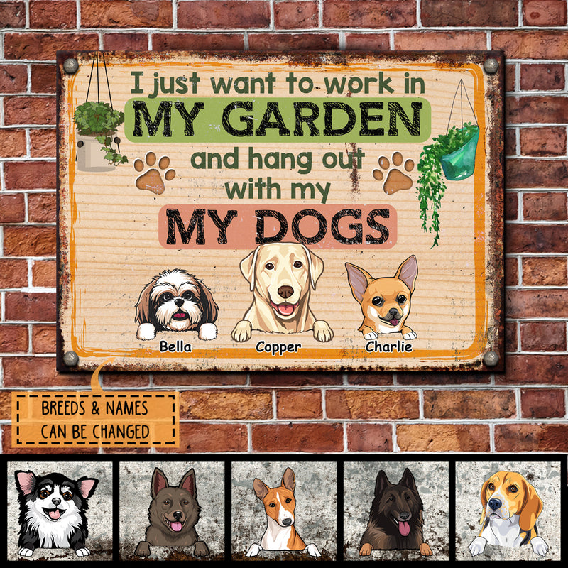 Pawzity Metal Garden Sign, Gifts For Dog Lovers, I Just Want To Work In My Garden And Hang Out With My Dogs