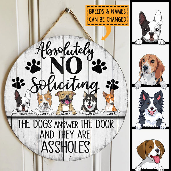 Pawzity Absolutely No Soliciting Sign Funny, Gift For Dog Lovers, The Dogs Answer The Door , Dog Mom Gifts