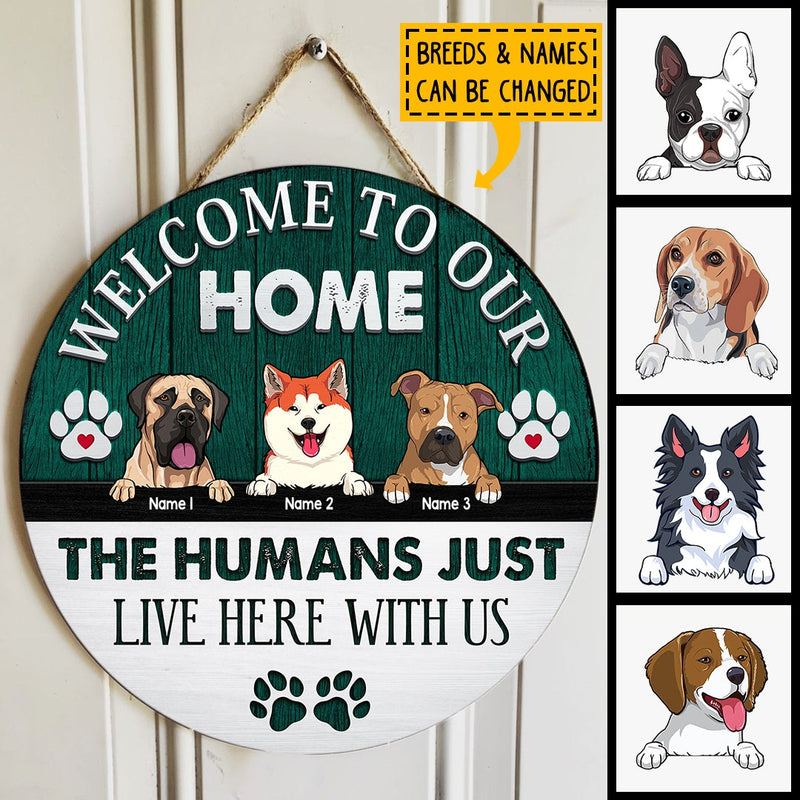 Pawzity Welcome Door Sign, Gifts For Dog Lovers, The Humans Just Live Here With Us , Dog Mom Gifts