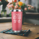 I Wish You Lived Next Door - 20 Oz Tumbler - Long Distance Gift For Best Friend, Bestie, BFF