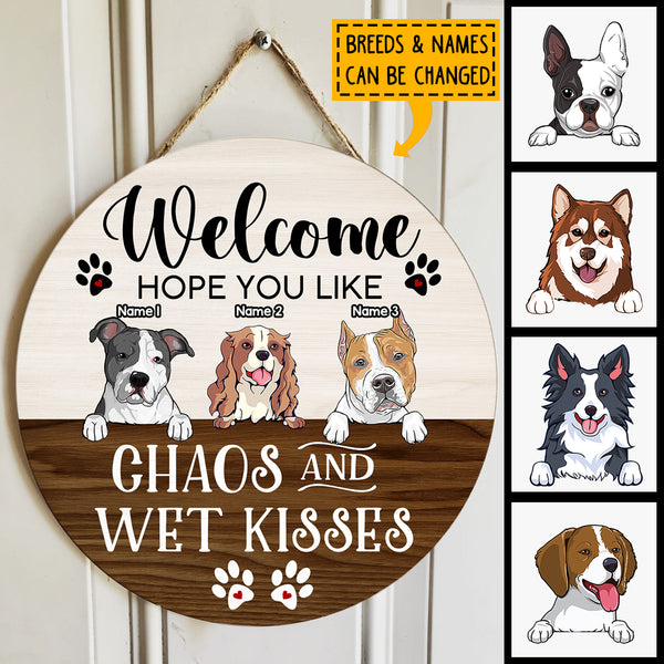 Pawzity Welcome Door Signs, Gifts For Dog Lovers, Hope You Like Chaos And Wet Kisses Funny Signs , Dog Mom Gifts