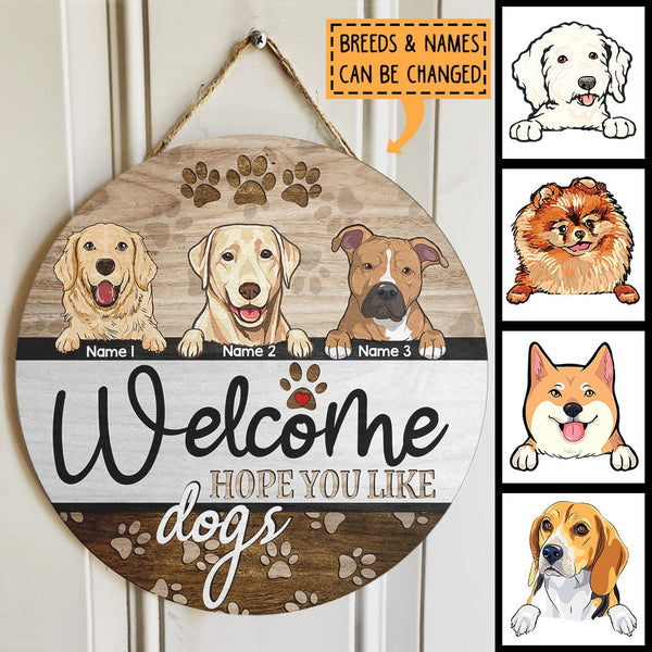 Pawzity Welcome Hope You Like Dogs Funny Signs, Gifts For Dog Lovers, Dog Paw Print Home Sweet Home Sign , Dog Mom Gifts