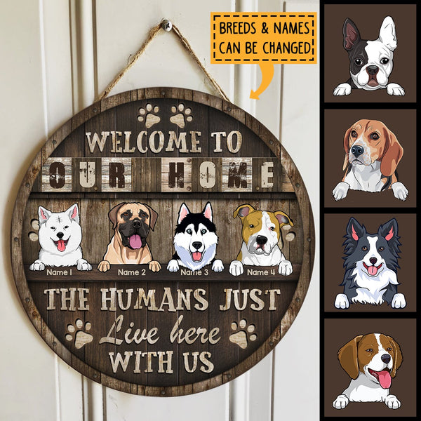 Pawzity Welcome Door Sign, Gift For Dog Lovers, Welcome My House The Humans Just Live Here With Me , Dog Mom Gifts