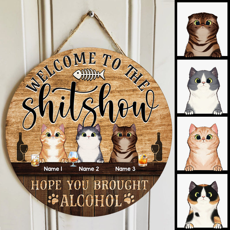 Pawzity Welcome To The Shitshow Hope You Brought Alcohol Custom Wooden Signs, Gifts For Cat Lovers Funny Signs , Cat Mom Gifts