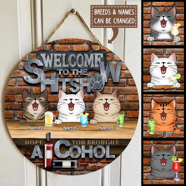 Pawzity Welcome To The Shitshow Hope You Brought Alcohol Funny Signs, Gift For Cat Lovers, Brick Wall & Wine , Cat Mom Gifts