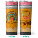 It Takes A Big Heart To Shape Little Minds - Personalized Skinny Tumbler - Graduation Birthday Teacher Gift